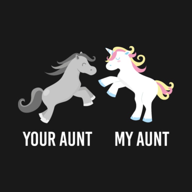 Your Aunt My Aunt Unicorn- by Xizin Gao