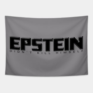 Epstein Didn't Kill Himself Tapestry