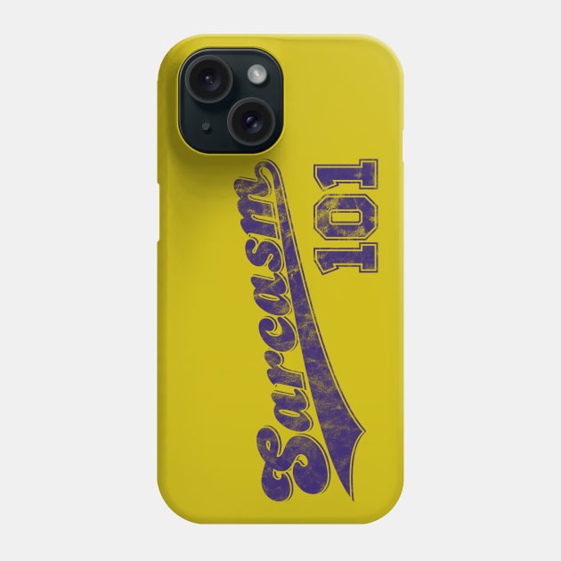 Sarcasm 101 sports logo Phone Case by Phil Tessier