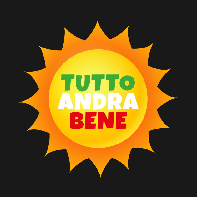 Discover Andrà Tutto Bene Everything Is Going To Be OK - Andra Tutto Bene - T-Shirt