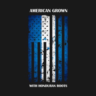 Honduras, Catrachos, Honduran American, grown, Honduran Flag, roots, pride, orgullo, roots, grown T-Shirt