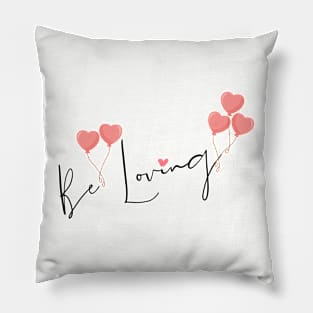 Be Loving Heart Balloon Pillow
