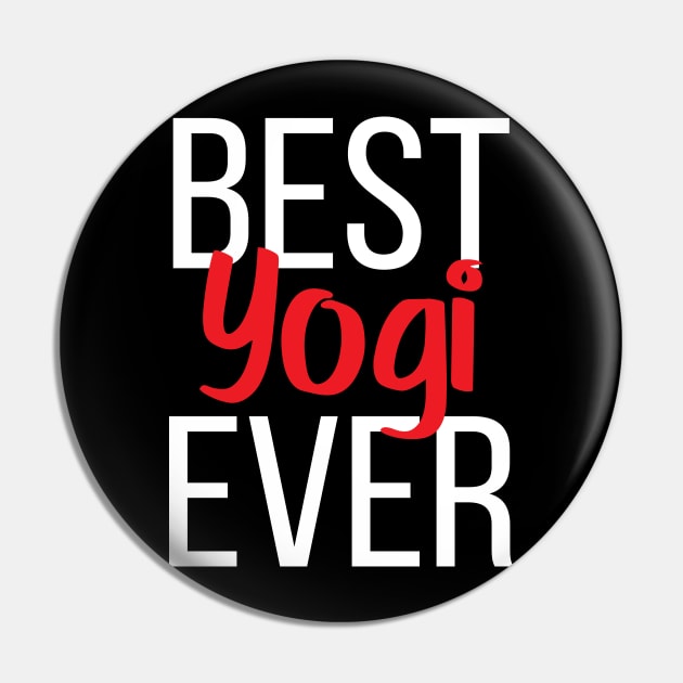 Best Yogi Ever Pin by ProjectX23Red