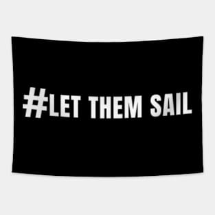 LET THEM SAIL Tapestry