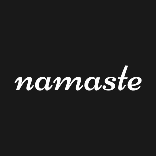 namaste white text T-Shirt