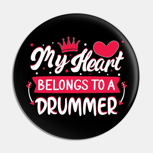 My Heart Belongs to Drummer Valentines Day Gift Pin by mahmuq
