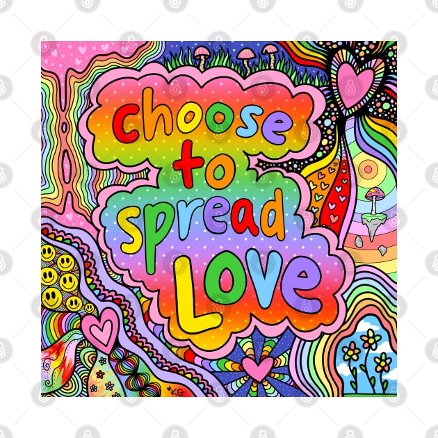 Choose to Spread Love by keithgreyart