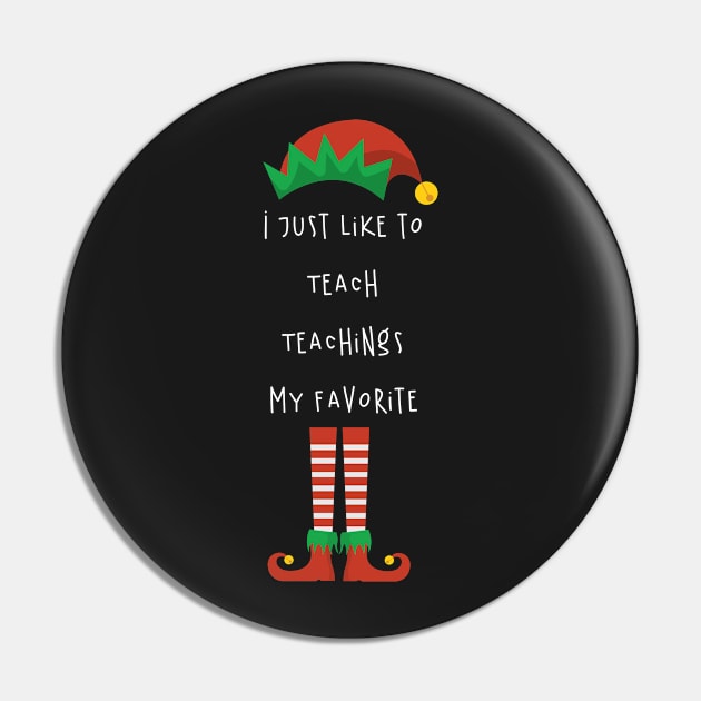 I Just Like to Teach Teachings My Favorite Teacher Pin by WassilArt