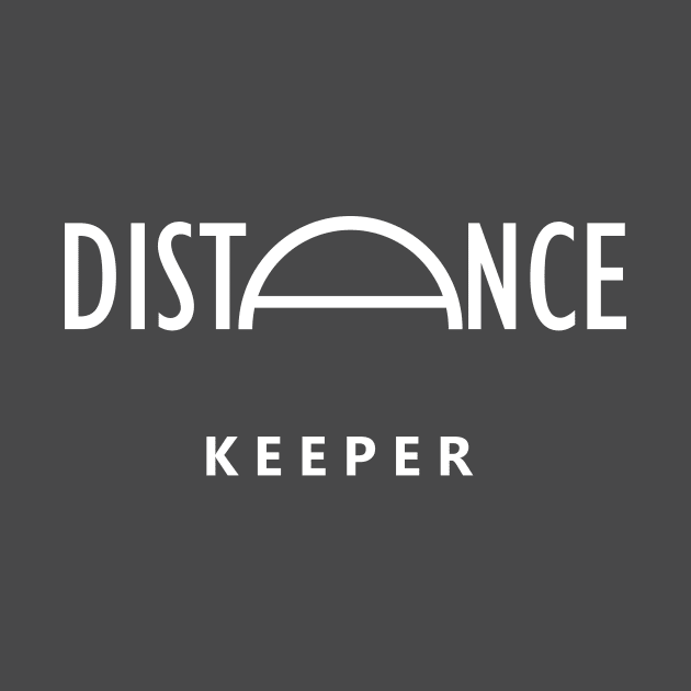 Distance Keeper by Magniftee