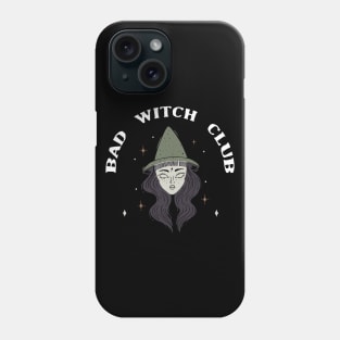 Bad Witch Club Bad Witches Magic Halloween Witch Phone Case