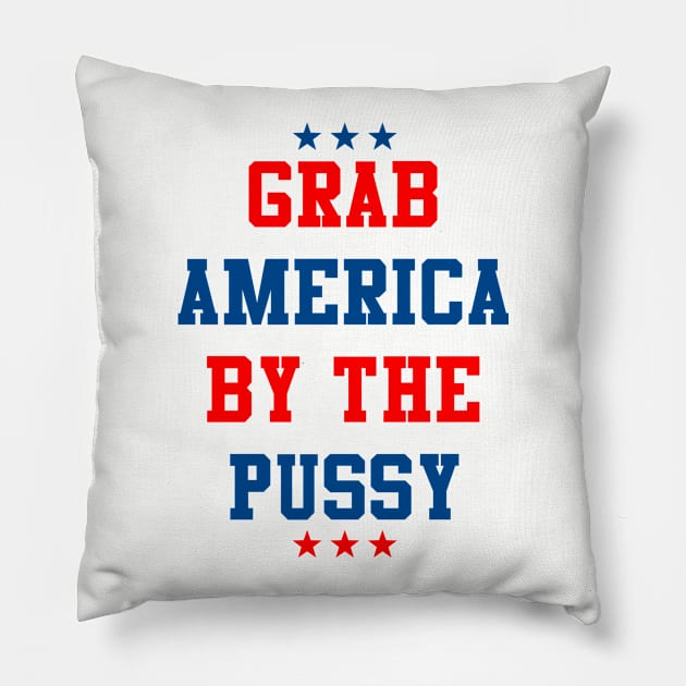 President Trump Grab America By the Pussy Pillow by Flippin' Sweet Gear