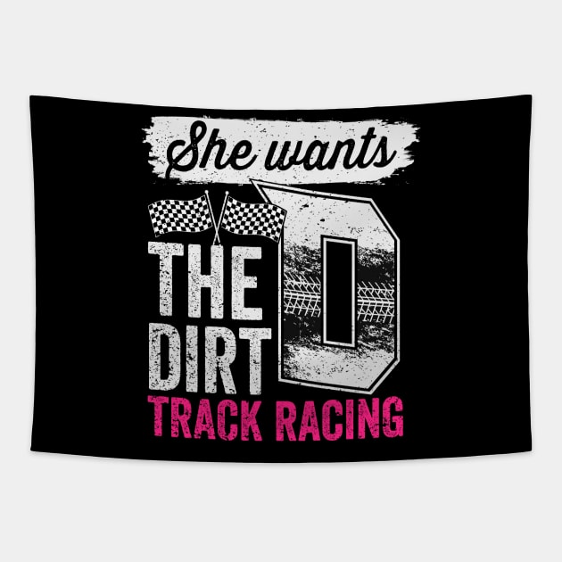 She Wants The D Dirt Track Racing Girl Auto Racing Tapestry by UniqueTeeDesigns