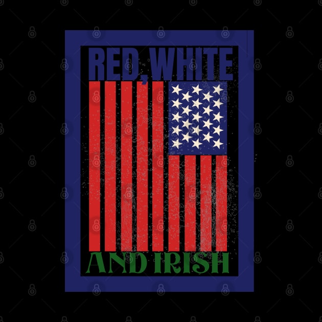 Red White And Irish! by Farm Road Mercantile 