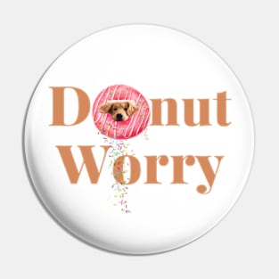 Donut Worry Dog Pin