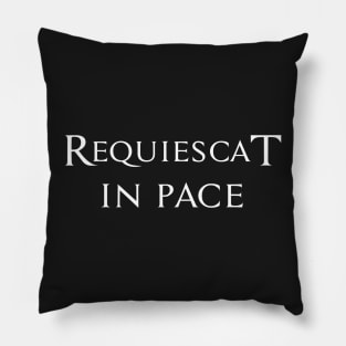 Requiescat In Pace Pillow