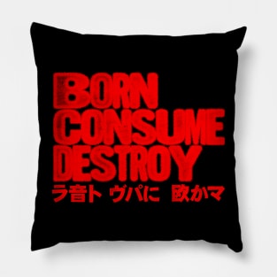 Born Consume Destroy Japanese Style Pillow