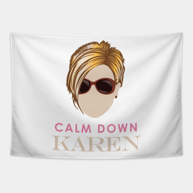 Calm Down Karen Tapestry by Vector Deluxe