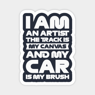 'I am an artist. The track is my canvas and my car is my brush' F1 Quote Design Magnet