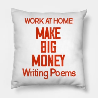 Make Big Money Writing Poems Pillow