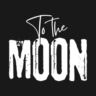 To The Moon T-Shirt