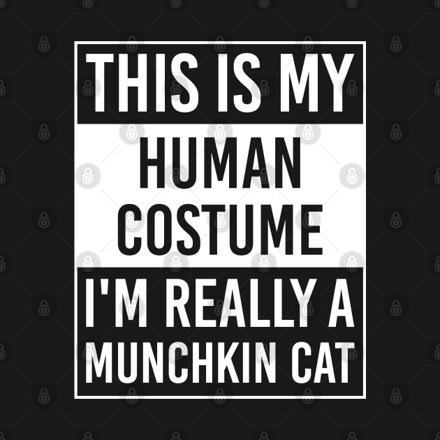 This is My Human Costume I'm Really MUNCHKIN CAT Gift by DoFro