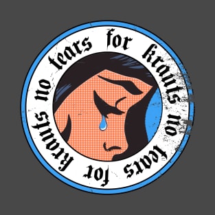 no tears for krauts T-Shirt