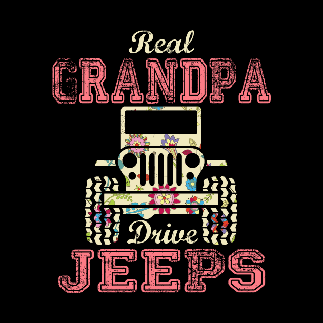 Real Grandpa Drive Jeeps Cute Flower Jeep Floral Jeeps Women/Kid Jeep Lover Jeep Girl by Nancie
