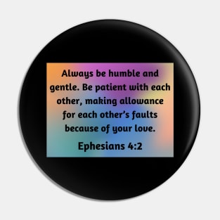 Bible Verse Ephesians 4:2 Pin