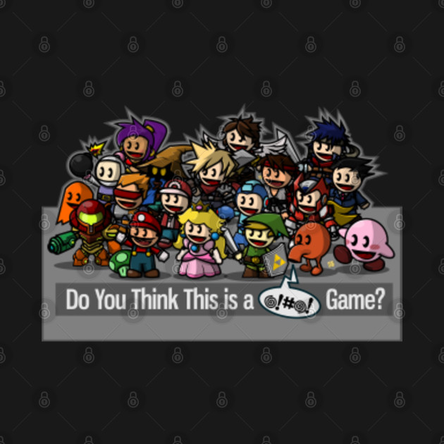 Do you think this is a ** game? Video Games TShirt TeePublic