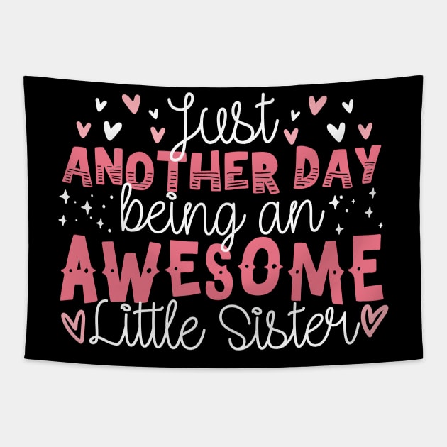 Just Another Day Being An Awesome Little Sister Tapestry by thingsandthings