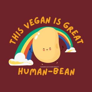 Great human bean cute vegan pun T-Shirt