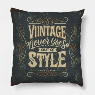 Vintage never goes out of style Pillow