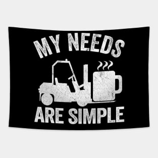 My Needs Are Simple Coffee Forklift Operator Gift Warehouse Tapestry