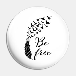 Be free feather with flying birds Pin