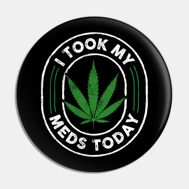 I took my meds today Pin by Dylante