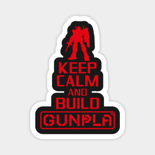 Keep Calm and Build Gunpla Magnet