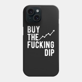 Buy the Fucking Dip Phone Case