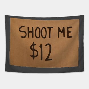 Shoot Me 12$ Al Bundy Funny Tapestry