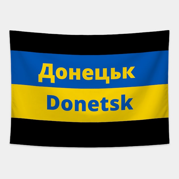 Donetsk City in Ukraine Flag Tapestry by aybe7elf