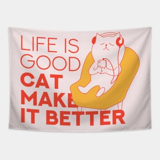 Life Is Good A Cat Makes It Better Tapestry