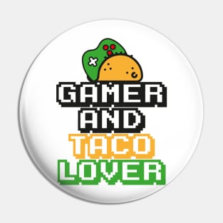 Gamer and taco lover fun quotes Pin