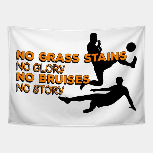 No grass stains no glory, no bruises no story #orange Tapestry by Bunnyhopp