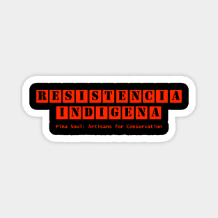 Resistencia Indigena Magnet