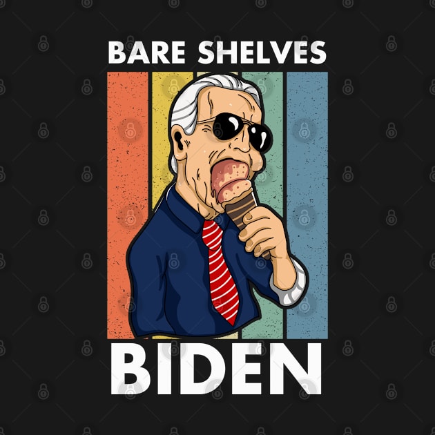 Bare Shelves Biden Funny Joe Biden Bare Shelves Meme by LittleBoxOfLyrics