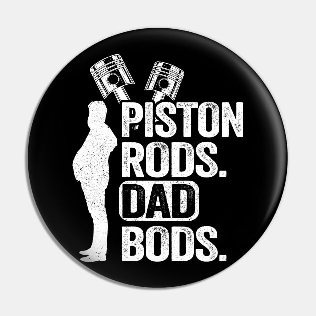 Piston Rods Dad Bods Funny Mechanic Pin by Kuehni