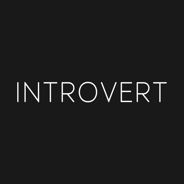 Introvert by tdkenterprises