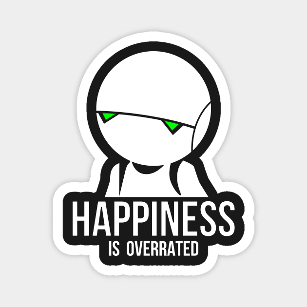 Happiness is overrated Magnet by karlangas