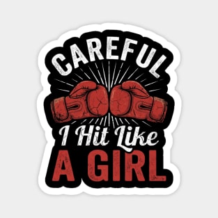 Careful I Hit Like A Girl Boxer Humor Magnet