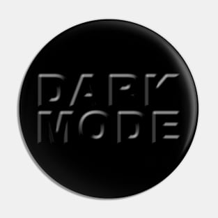 DARK MODE Pin