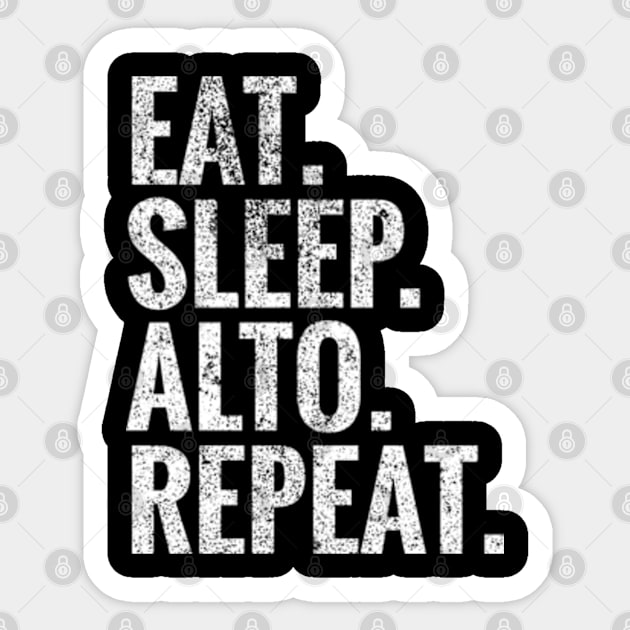 Eat Sleep Alto Repeat - Alto - Sticker